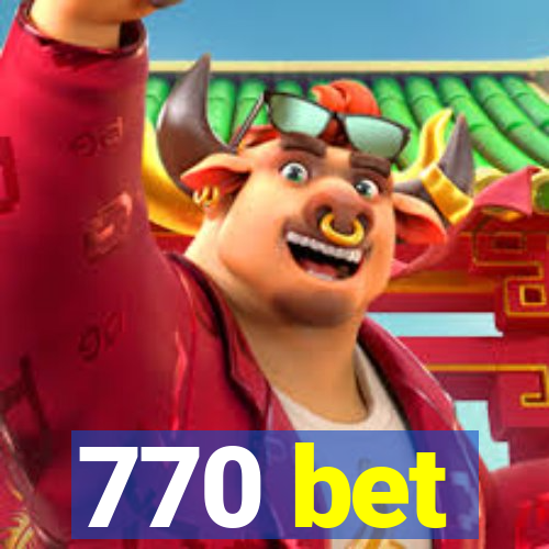 770 bet